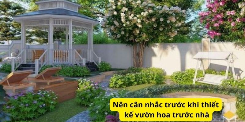 Nên cân nhắc trước khi thiết kế vườn hoa trước nhà