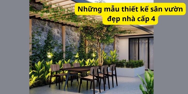 Những mẫu thiết kế sân vườn đẹp nhà cấp 4